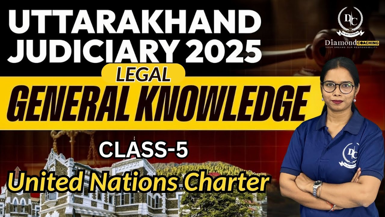 United Nations Charter | Overview, Chapters & Key Provisions  International Law for Judiciary part 3