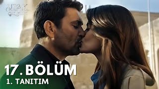 Uzak Şehir 17.Bölüm 1.Tanıtım