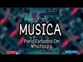 Música - Para Estados De Whatsapp 🚦💕