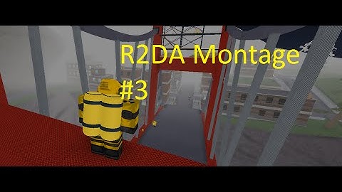 Roblox R2DA Montage #3