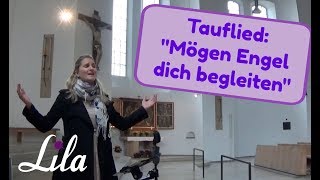Tauflied Mögen Engel dich begleiten (Jürgen Grote) gesungen von Lila chords