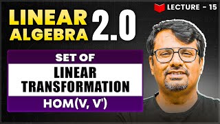 Set of Linear Transformation Hom(V, V') | Linear Algebra | Theorem & It's Proof By GP Sir
