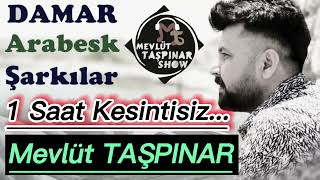 1 Saat Arabesk Şarkılar | MEVLÜT TAŞPINAR #arabesk #uzunyolmuzikleri #mevlüttaşpınar #nostalji