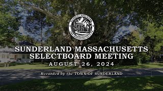 0143 240826   Sunderland Selectboard  -  August 26, 2024