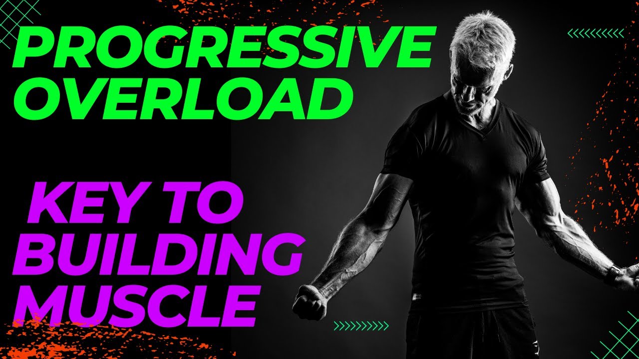 Progressive Overload: The Key to Building Muscle - YouTube