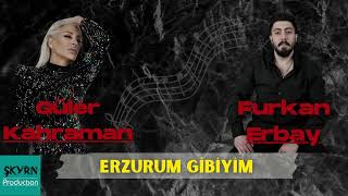 Güler Kahraman ft. Furkan Erbay - Erzurum Gibiyim (Şiir:Erzurum Gibiyim) Resimi