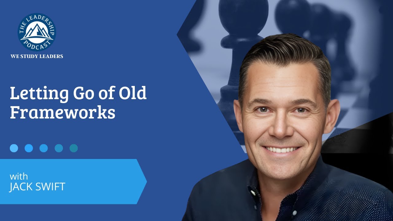 TLP491: Letting Go of Old Frameworks with Jack Swift