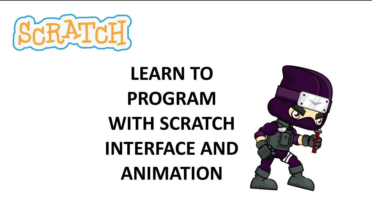 Learn to Program with Scratch - Lesson 1 - Interface and Animation ...
