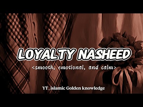 NASHEED COLLECTION MUHAMMAD AL MUQIT|SMOOTH VIBES 🎧|LOYALTY NASHEED