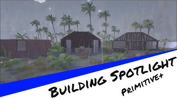 Ark: Survival Evolved! Primitive Plus Spotlight: Building