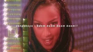 vengaboys - boom boom boom boom!! [slowed]