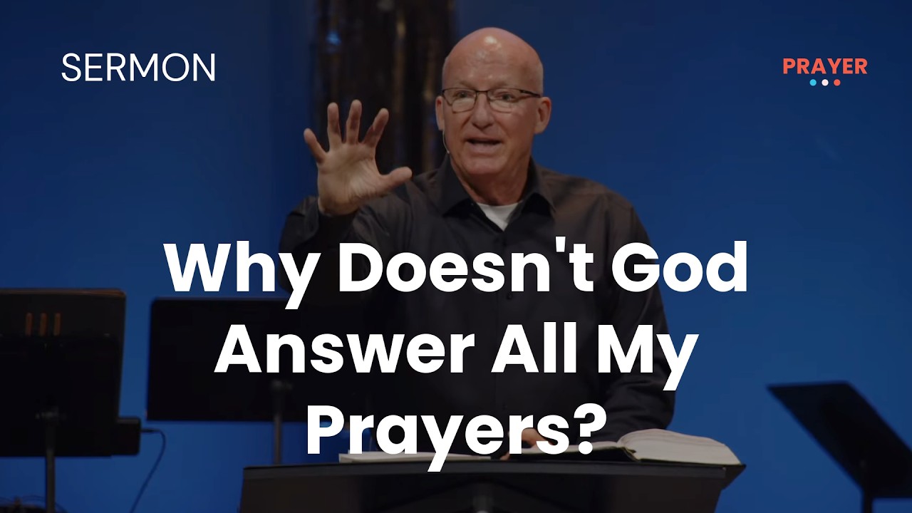 (3-01-26) 6 - Why Doesn't God Answer All My Prayers?