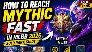 How to Reach MYTHIC FAST in MLBB 2026 🔥 (Solo Rank Secrets Revealed!)