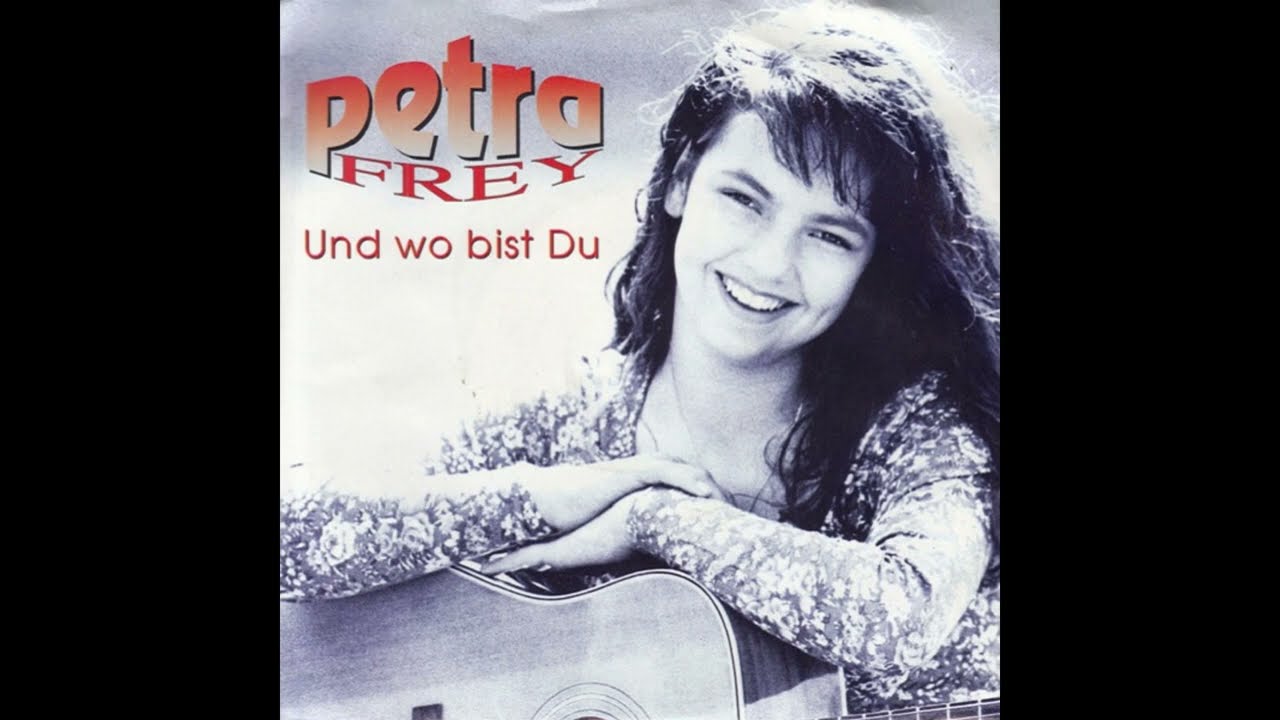 Petra Frey - Und wo bist du