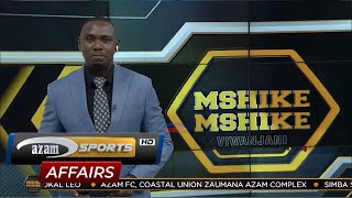 MSHIKEMSHIKE VIWANJANI  - AZAM TV 01/03/2022