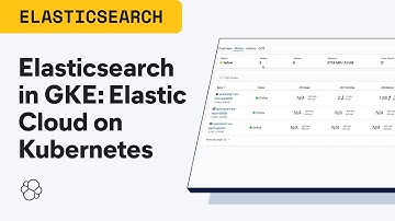Deploying Elasticsearch in GKE with Elastic Cloud on Kubernetes