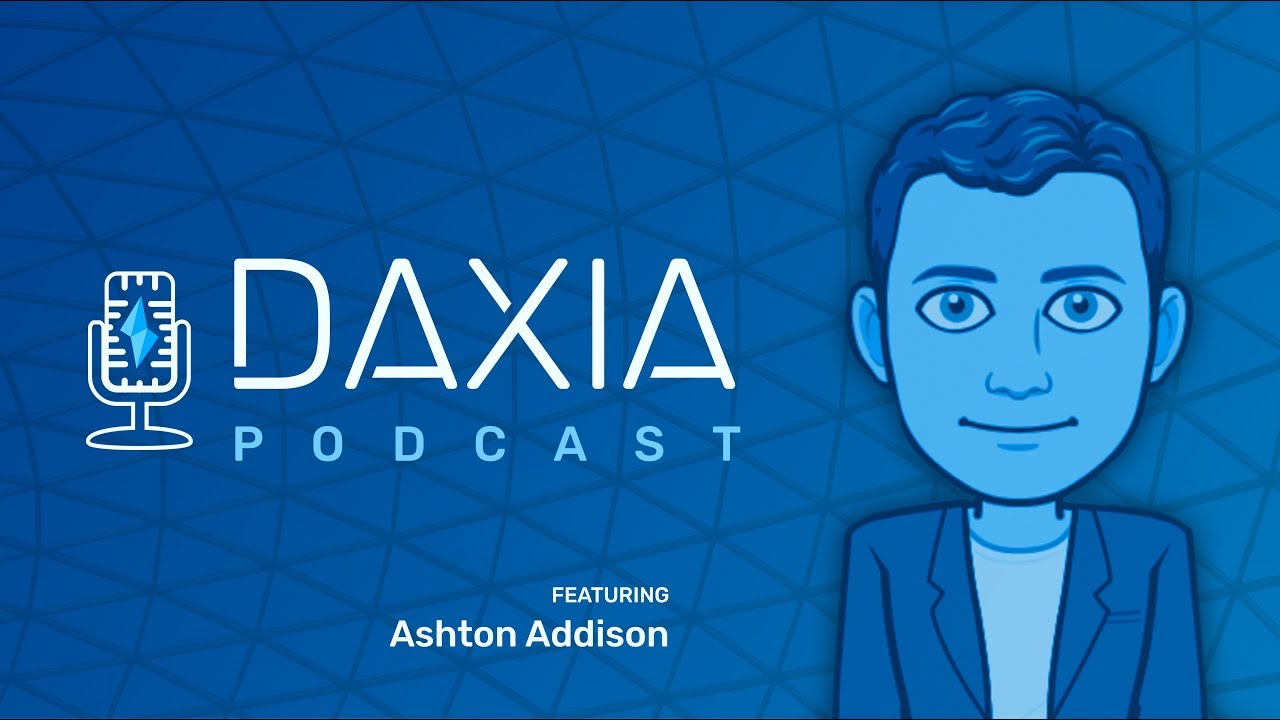Daxia Podcast Episode 10 with guest Ashton Addison YouTube
