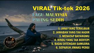 Lagu Malaysia Paling Sedih Menyayat Hati 😭 Viral TikTok Terbaru 2026