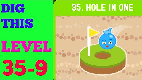 DIG THIS (DIG IT) LEVEL 35-7 (UPDATED) SOLUTION OR WALKTHROUGH