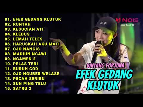 BINTANG FORTUNA FULL ALBUM EFEK GEDANG KLUTUK FT RATNA ANTIKA  RUNTAH KESUCIAN ATI KLEBUS