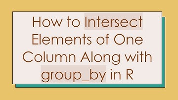 How to Intersect Elements of One Column Along with group_by in R