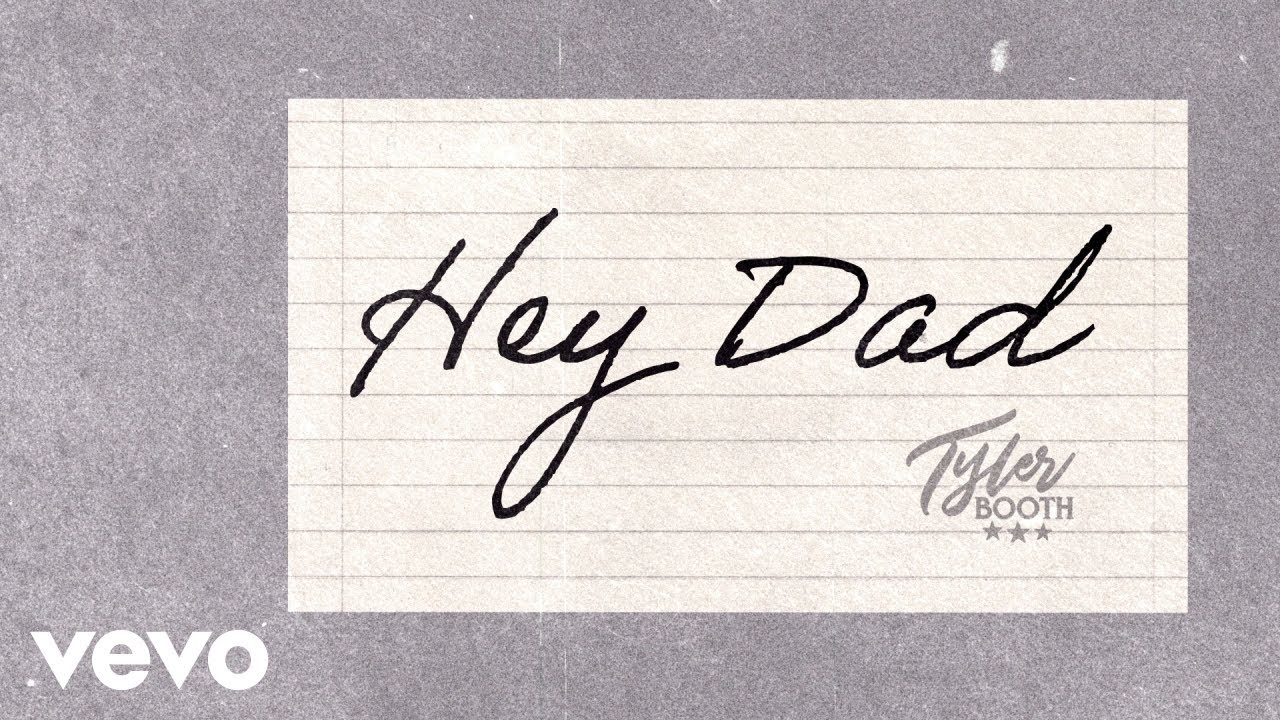 Tyler Booth - Hey Dad (Official Lyric Video) Tyler Booth - Hey Dad (Official Lyric Video)