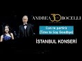 Andrea Bocelli - Con te partirò (Time to Say Goodbye) [İstanbul Konseri]