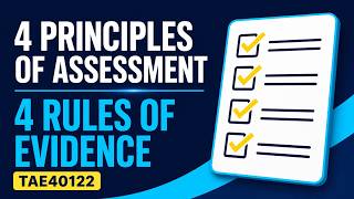 Principles of Assessment + 4 Rules of Evidence | TAE40122