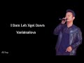 Vanlalsailova   i dam leh ngei dawn  lyrics 