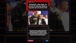 Venezuela Alex Saab, un proche de Nicolas Maduro, expulsé vers les Etats-Unis