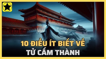 10 điều bạn chưa biết về Tử Cấm Thành