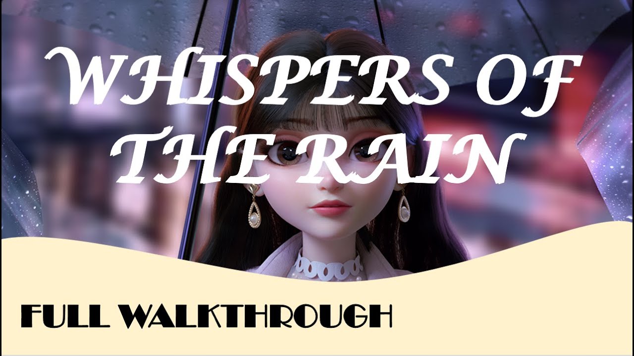 🌧️ Whispers of the Rain Walkthrough with Stage Dress Up Guide For Each Level | 👶🏻 Time Princess