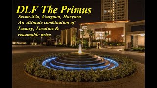 DLF The Primus, Sector 82a, Gurgaon, It is the Project where Luxury, Location  meets with price #dlf