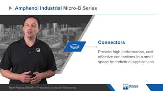 Amphenol Industrial Micro-B Series Connectors — New Product Brief | Mouser