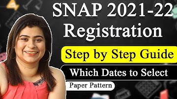 SNAP 2021-22 Registration Step by Step Guide | Which Dates to Select | Paper Pattern