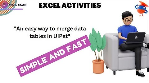 Uipath | simple and fast to do Merge multiple DataTable to single Data table