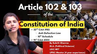 Articles 102 and 103 | Indian Constitution | Disqualification of MPs | Indian Polity | UPSC | Law