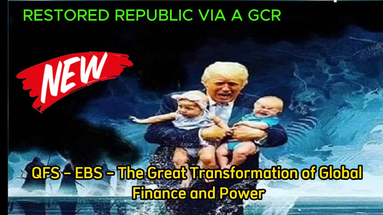 Restored Republic via a GCR QFS EBS The Great Transformation of