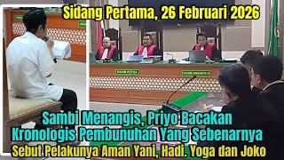 Sambil Menangis, Priyo Membacakan Kronologis Pembunuhan Sebenarnya Sebut Aman Yani dkk