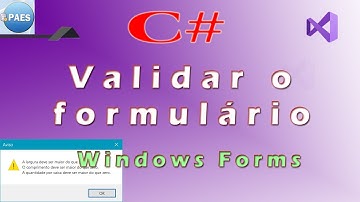 C# - validar o formulário numa aplicação Wondows Forms.  Visual Studio 2022 Net6/7/8.