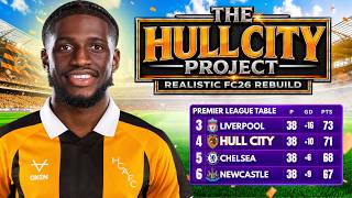 THE HULL CITY PROJECT! Hyper Realistic FC26 Rebuild