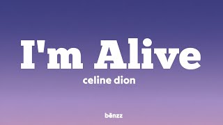 Celine Dion - I'm Alive (Lyrics)