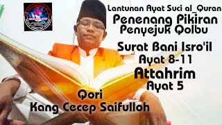 Download Lagu QORI BERSUARA EMAS USTD.CECEP SYAIFULLOH [[ QS BANI ISRO'IL \u0026 QS ATTAHRIM ]] MP3