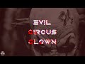 STEV - Evil Circus Clown