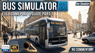 Bus Simulator 21 - Full Gameplay and guide Part 1 [PS5 Pro 4K 60FPS] - No Commentary