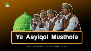 Ya Asyiqol Musthofa  Maulid Akbar Satu Hati Di Albahjah 14442022 I Bahjatul Musthofa