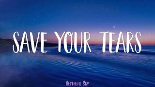 The Weeknd - Save Your Tears (Lyrics)