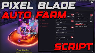 [🔥NEW] Pixel Blade Script Gui Auto Farm, Kill Aura, Max Upgrades & MORE - Roblox 2025