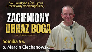 55. The Shadowed Image of God. St. Faustina and St. Titus | Fr. Marcin Ciechanowski [Jasna Góra]