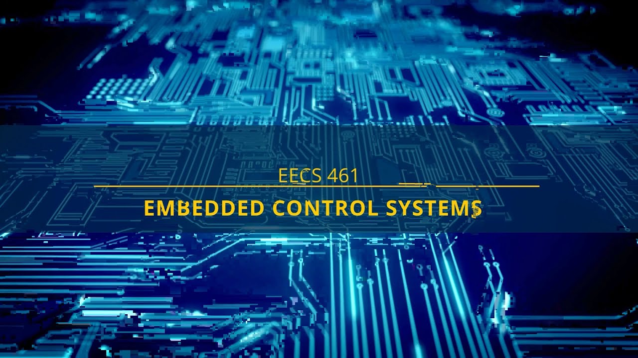 EECS 461: Embedded Control Systems